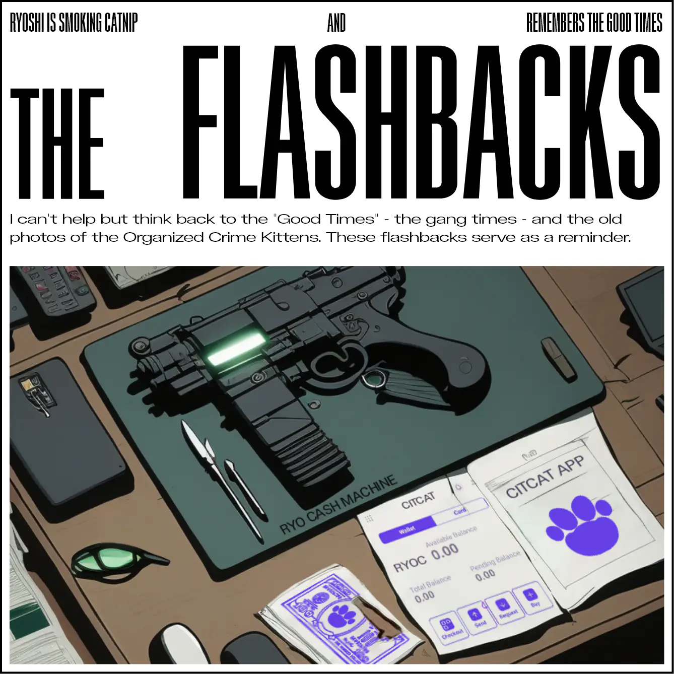 I can't help but think back to the Good Times - the gang times - and the old photos of the Organized Crime Kittens. These flashbacks serve as a reminder.